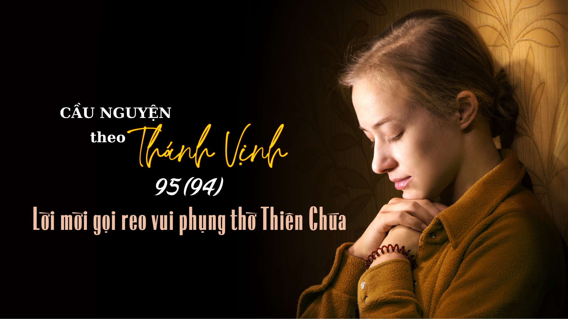 Cầu nguyện theo Thánh vịnh 95 (94)